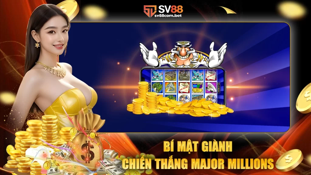 Bí mật giành chiến thắng major millions