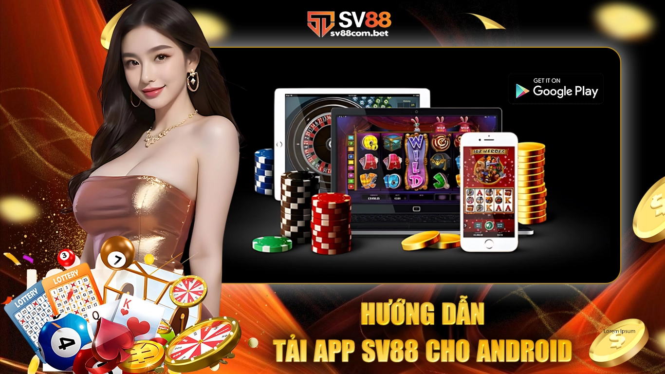 Hướng dẫn tải app sv88 cho android