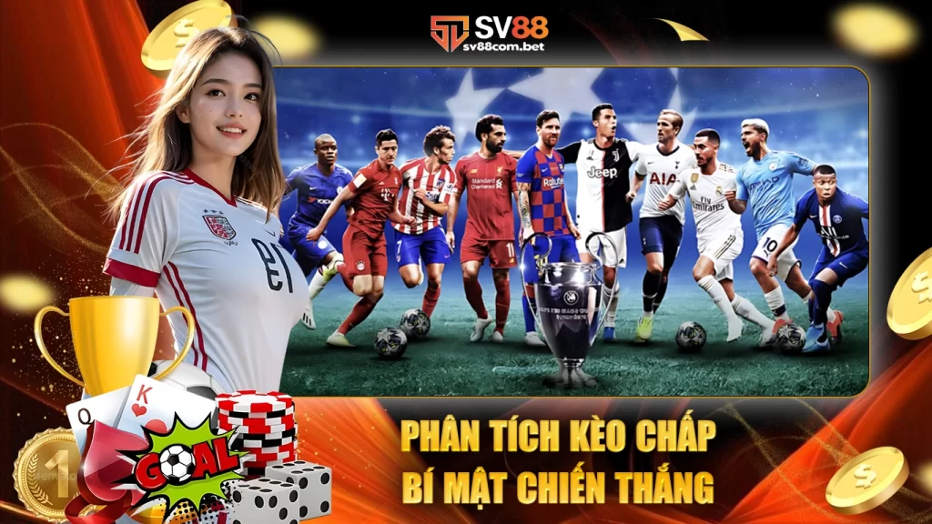 Phân tích kèo chấp: bí mật chiến thắng