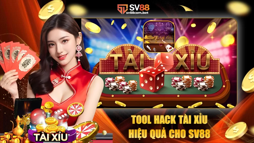 Tool hack tài xỉu hiệu quả cho sv88